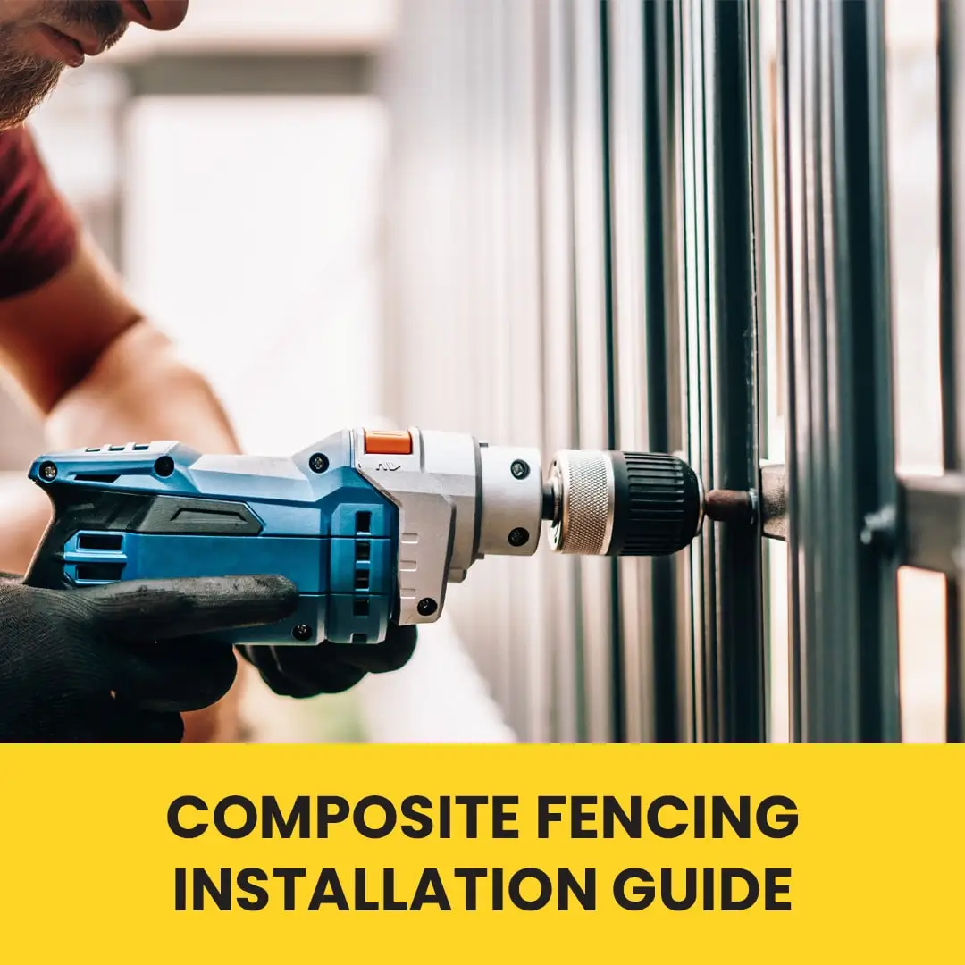 Composite Fencing - Installation Guide